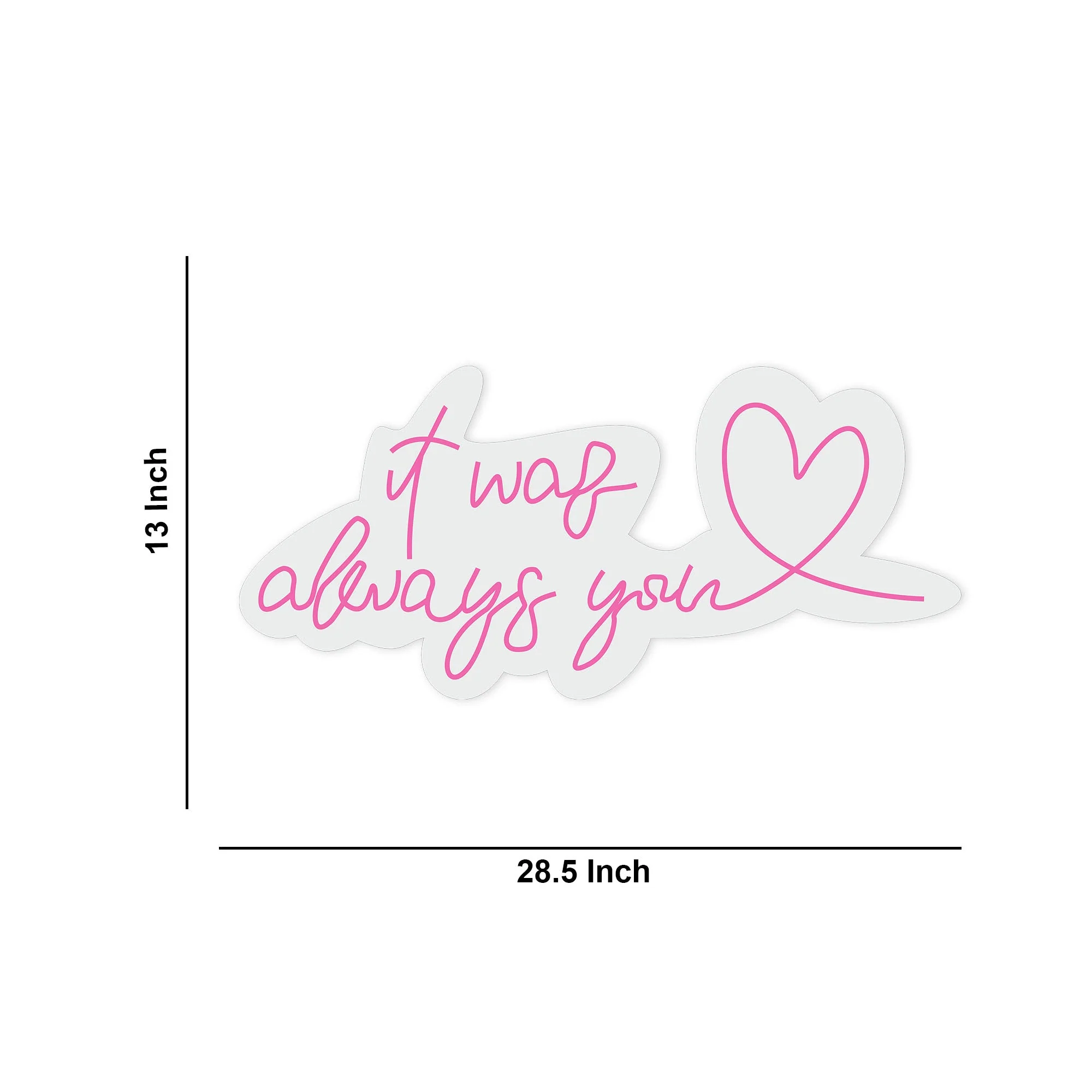 It Was Always You Text Neon Sign LED Light - Image 3