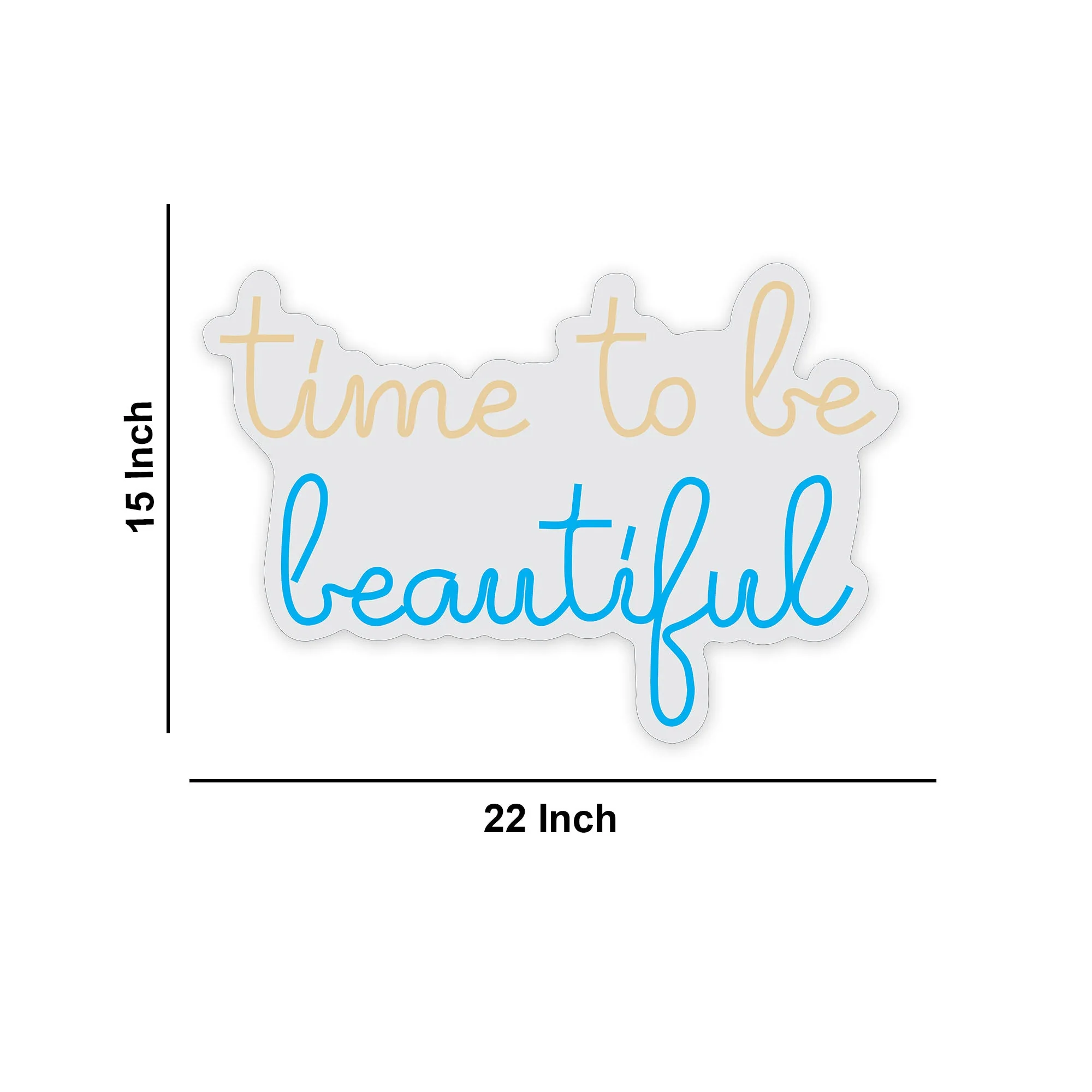 Time to be Beautiful Inspirational Text Neon Sign LED Light - Image 3