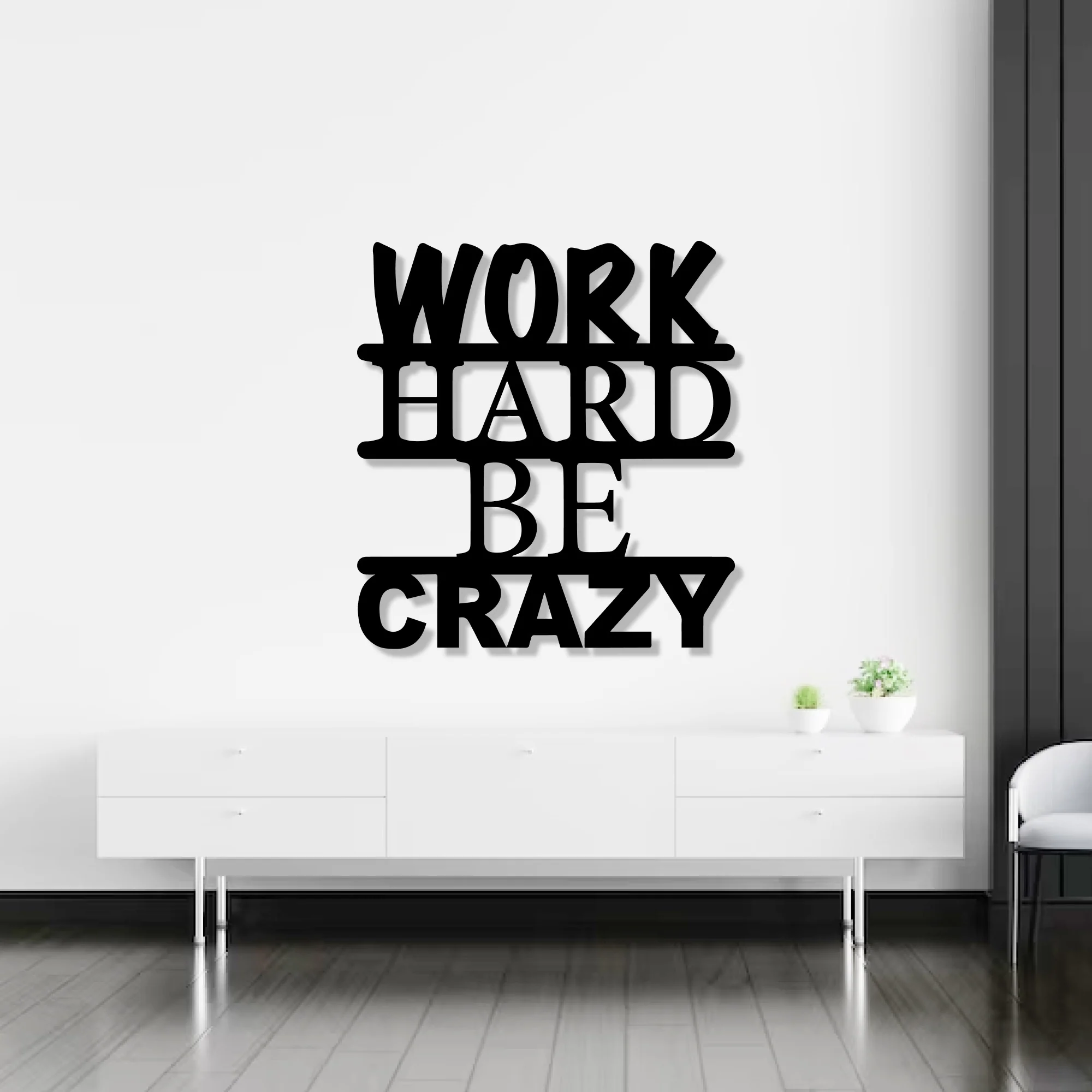 Work Hard Be Crazy Text Design Metal Art Wall Decor - Image 2